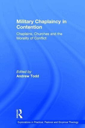 Andrew Todd - Military Chaplaincy in Contention, Inbunden