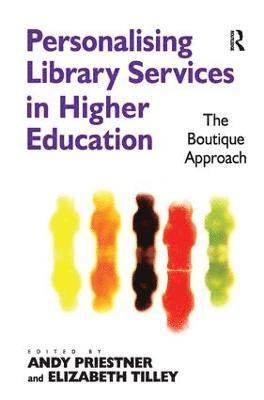 Personalising Library Services in Higher Education 1