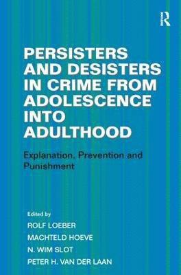 bokomslag Persisters and Desisters in Crime from Adolescence into Adulthood