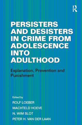 Persisters and Desisters in Crime from Adolescence into Adulthood 1