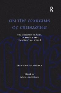 bokomslag On the Margins of Crusading