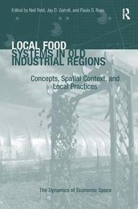 bokomslag Local Food Systems in Old Industrial Regions
