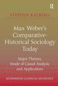 bokomslag Max Weber's Comparative-Historical Sociology Today