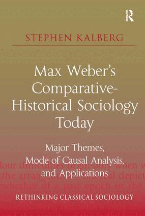 Stephen Kalberg - Max Weber's Comparative-Historical Sociology Today, Häftad