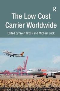 bokomslag The Low Cost Carrier Worldwide