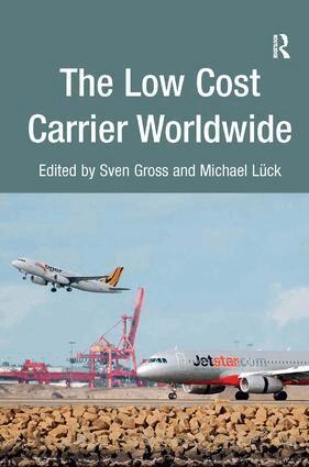 Sven Gross, Michael Lück - Low Cost Carrier Worldwide, Inbunden