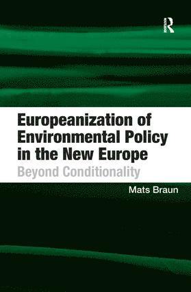 bokomslag Europeanization of Environmental Policy in the New Europe