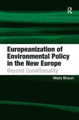 Europeanization of Environmental Policy in the New Europe 1