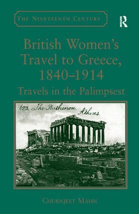 Churnjeet Mahn - British Women's Travel to Greece, 1840-1914, Inbunden