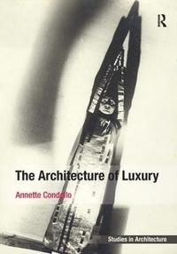 bokomslag The Architecture of Luxury