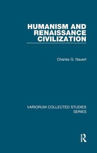 bokomslag Humanism and Renaissance Civilization