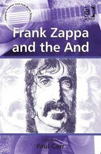 bokomslag Frank Zappa and the And