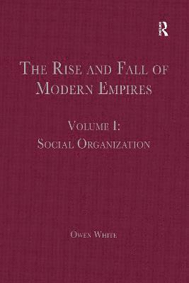 The Rise and Fall of Modern Empires, Volume I 1