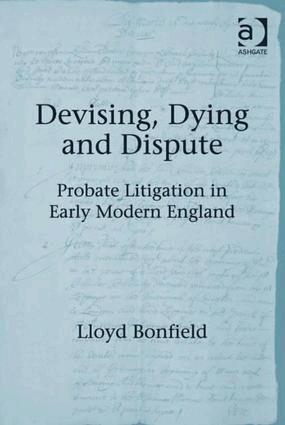 Lloyd Bonfield - Devising, Dying and Dispute, Inbunden