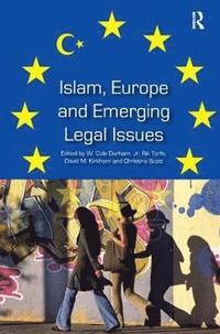 bokomslag Islam, Europe and Emerging Legal Issues