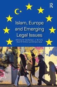 bokomslag Islam, Europe and Emerging Legal Issues