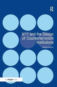 bokomslag 9/11 and the Design of Counterterrorism Institutions
