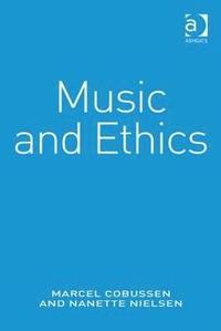 bokomslag Music and Ethics