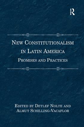 Almut Schilling-Vacaflor, Detlef Nolte - New Constitutionalism in Latin America, Inbunden
