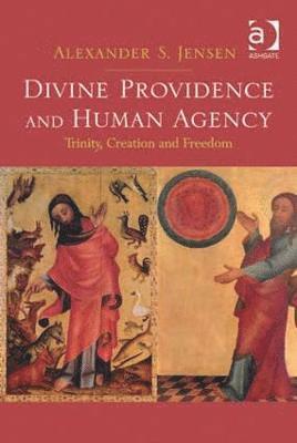 Divine Providence and Human Agency 1