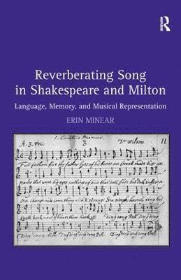 Reverberating Song in Shakespeare and Milton 1