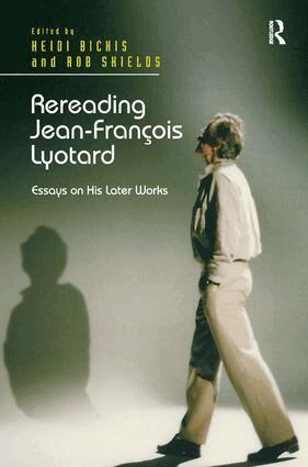 Heidi Bickis, Rob Shields - Rereading Jean-François Lyotard, Inbunden