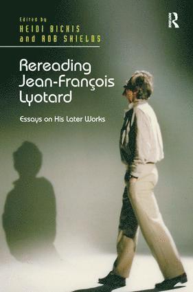 Heidi Bickis, Rob Shields - Rereading Jean-François Lyotard, Inbunden