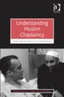 bokomslag Understanding Muslim Chaplaincy