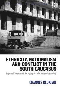bokomslag Ethnicity, Nationalism and Conflict in the South Caucasus