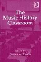 bokomslag The Music History Classroom
