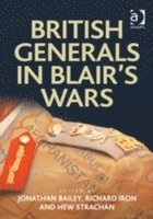 bokomslag British Generals in Blair's Wars