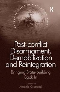 bokomslag Post-conflict Disarmament, Demobilization and Reintegration