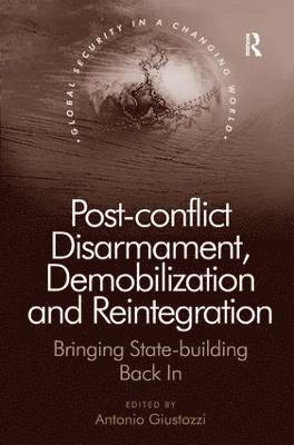 Post-conflict Disarmament, Demobilization and Reintegration 1