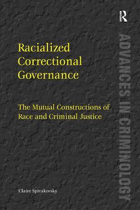 Claire Spivakovsky - Racialized Correctional Governance, Inbunden