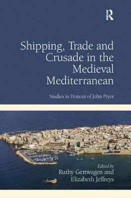 bokomslag Shipping, Trade and Crusade in the Medieval Mediterranean