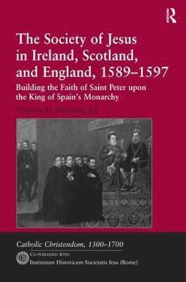 bokomslag The Society of Jesus in Ireland, Scotland, and England, 1589-1597