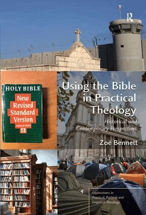 Zoë Bennett - Using the Bible in Practical Theology, Inbunden