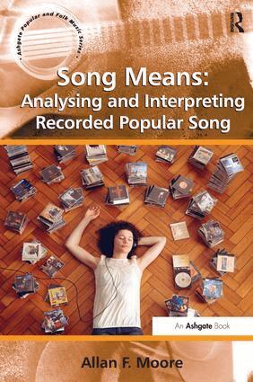 Allan F. Moore - Song Means: Analysing and Interpreting Recorded Popular Song, Häftad