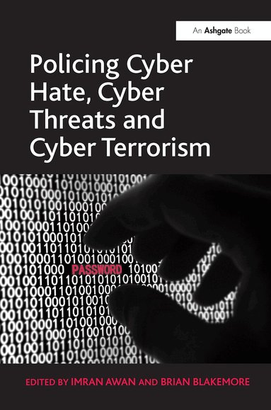 Brian Blakemore, Imran Awan - Policing Cyber Hate, Cyber Threats and Cyber Terrorism, Inbunden