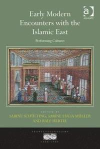 bokomslag Early Modern Encounters with the Islamic East