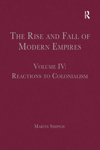 Martin Shipway - Rise and Fall of Modern Empires, Volume IV, Inbunden