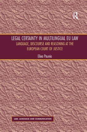 Elina Paunio - Legal Certainty in Multilingual EU Law, Inbunden