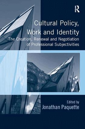 Jonathan Paquette - Cultural Policy, Work and Identity, Inbunden