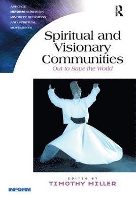 Timothy Miller - Spiritual and Visionary Communities, Häftad