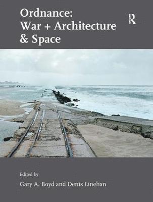 Ordnance: War + Architecture & Space 1