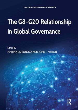 Marina Larionova, John J. Kirton - G8-G20 Relationship in Global Governance, Inbunden
