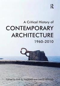 bokomslag A Critical History of Contemporary Architecture