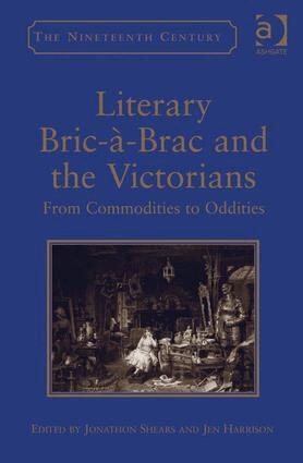 Jen Harrison, Jonathon Shears - Literary Bric-à-Brac and the Victorians, Inbunden