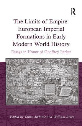 William Reger, Tonio Andrade - Limits of Empire: European Imperial Formations in Early Modern World History, Inbunden