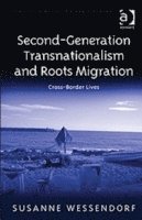 Second-Generation Transnationalism and Roots Migration 1